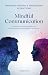 Mindful Communication: Mast...
