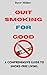 Quit Smoking for Good by Dave  Miller