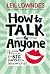 How to Talk to Anyone: 92 Little Tricks For Big Success In Relationships by Lowndes, Leil 1st (first) Edition (2008)