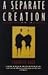 Separate Creation: The Search for the Biological Origins of Sexual Orientation