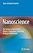 Nanoscience: The Science of the Small in Physics, Engineering, Chemistry, Biology and Medicine (Nanoscience and Technology) by Hans-Eckhardt Schaefer (2010-10-08)