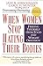 When Women Stop Hating Their Bodies by Jane Hirschmann (1-Aug-1998) Paperback