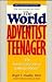 The World of the Adventist Teenager by Roger L. Dudley
