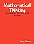 Mathematical Thinking: Explorations 13-17 and all Solutions
