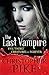 Last Vampire: Volume 3: Evil Thirst & Creatures of Forever (5 & 6) by Pike, Christopher (2010) Paperback