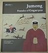 Jumong: Founder of Goguryeo Jumong: Founder of Goguryeo