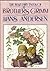 The Best Fairy Tales of the Brothers Grimm and Hans Andersen