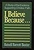 I Believe Because . . . by Batsell Barrett Baxter