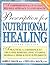 By James F. Balch Prescription for Nutritional Healing: A Practical A-Z Reference to Drug-Free Remedies Using Vitamins (2e)