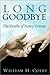 A Long Goodbye by William C...