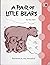 A Pair of Little Bears (2-2...
