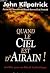 Quand le ciel est d'airain ! by John Kilpatrick