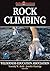 Rock Climbing (Outdoor Adventures Series) 1st edition by Wilderness Education Association, Kidd, Timothy, Hazelrigs, (2009) Paperback