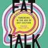 Fat Talk: Parenti...