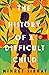 The History of a Difficult Child
