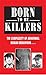 Born To Be Killers by Ray Black (2007-03-22)