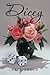 Dicey by Faye Green (2013-03-20)