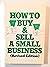 How to Buy and Sell a Small Business