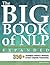 The Big Book of Nlp Expanded( 350+ Techniques Patterns & Strategies of Neuro Linguistic Programming)[BBO NLP EXPANDED][Paperback]