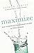Maximize: How to Develop Extravagant Givers in Your Church by Nelson Searcy (2010-10-01)