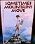 Sometimes Mountains Move