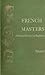 French Masters: A Cultural ...