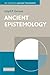 Ancient Epistemology (Key Themes in Ancient Philosophy) by Lloyd P. Gerson (2009-03-16)