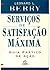 Serviços De Satisfação Máxima