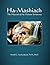Ha-Mashiach: The Messiah of the Hebrew Scriptures by Arnold G. Fruchtenbaum (2014-11-01)