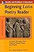 Beginning Latin Poetry Reader: 70 Selections from the Great Periods of Roman Verse and Drama (Latin Reader Series) Paperback August 22, 2006