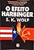 O Efeito Harbinger by S.K. Wolf