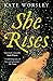 She Rises by Kate Worsley (8-May-2014) Paperback