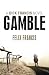 Gamble (Dick Francis Novel) by Felix Francis (2011-09-01)