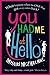 You Had Me At Hello by McFarlane, Mhairi on 06/12/2012 unknown edition
