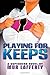 Playing For Keeps by Mur Lafferty (2008-07-14)