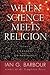 Barbour, Ian G. ( Author )(When Science Meets Religion by Ian G. Barbour