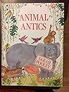 ANIMAL ANTICS (An Albion Book)