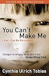 You Can't Make Me...