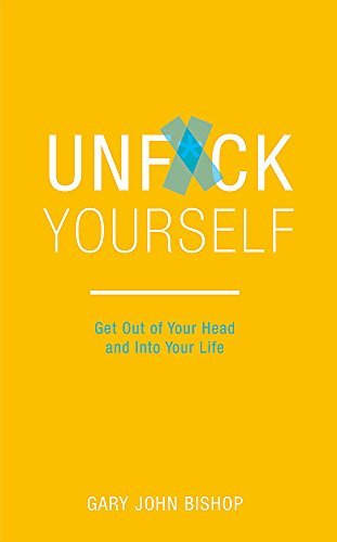 NEW-Unfuck Yourself :Get Out of Your (Paperback)