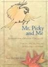 Mr. Picky and Me:...