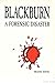 Blackburn A Forensic Disaster
