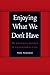 Enjoying What We Don't Have: The Political Project of Psychoanalysis (Symploke Studies in Contemporary Theory) by Todd McGowan (2013-07-31)