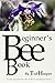 The Beginner's Bee Book by Ted Hooper (13-Oct-2014) Paperback