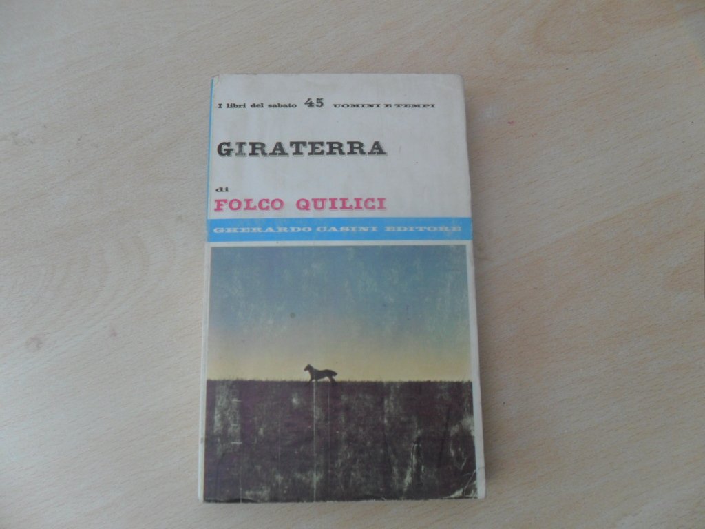 Giraterra. Appunti d'avventure e esperienze in tre continenti. (Paperback)