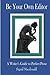 Be Your Own Editor: A Writer's Guide to Perfect Prose by Sigrid Macdonald (2010-01-20)