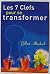 Les 7 clefs pour se transformer by Unknown Author