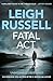 Fatal Act by Leigh Russell