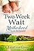Two-Week Wait: Motherhood Lost and Found Paperback February 17, 2015