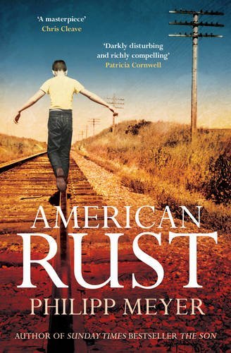 [American Rust] [Author: Meyer, Philipp] [August, 2013]