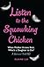 Listen to the Squawking Chicken: When Mother Knows Best, What's a Daughter To Do? A Memoir (Sort Of) Hardcover – April 22, 2014